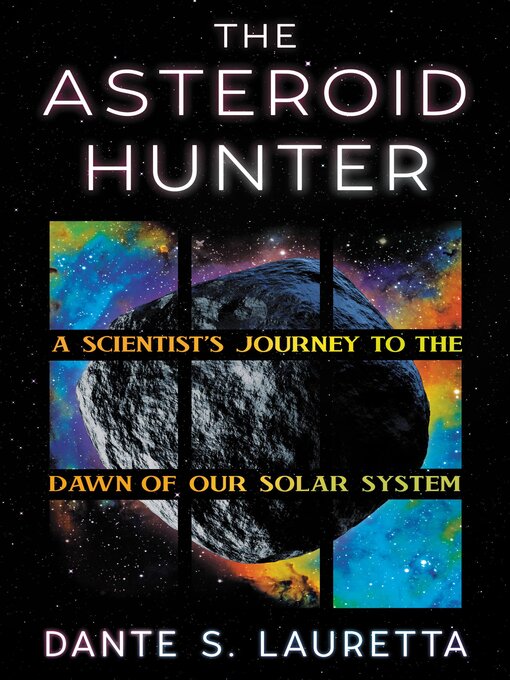 Title details for The Asteroid Hunter by Dante Lauretta - Available